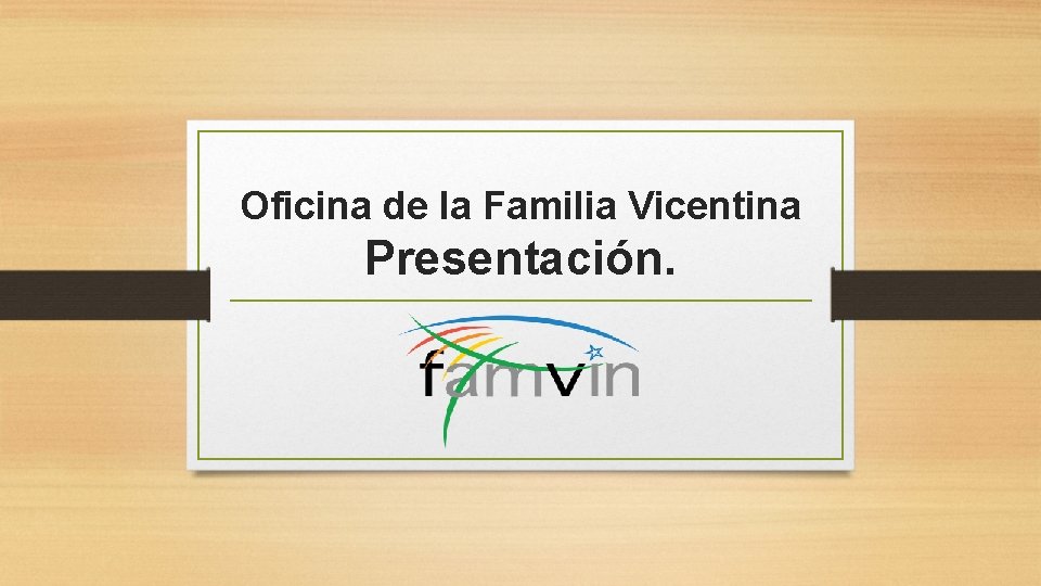 Oficina de la Familia Vicentina Presentación. 