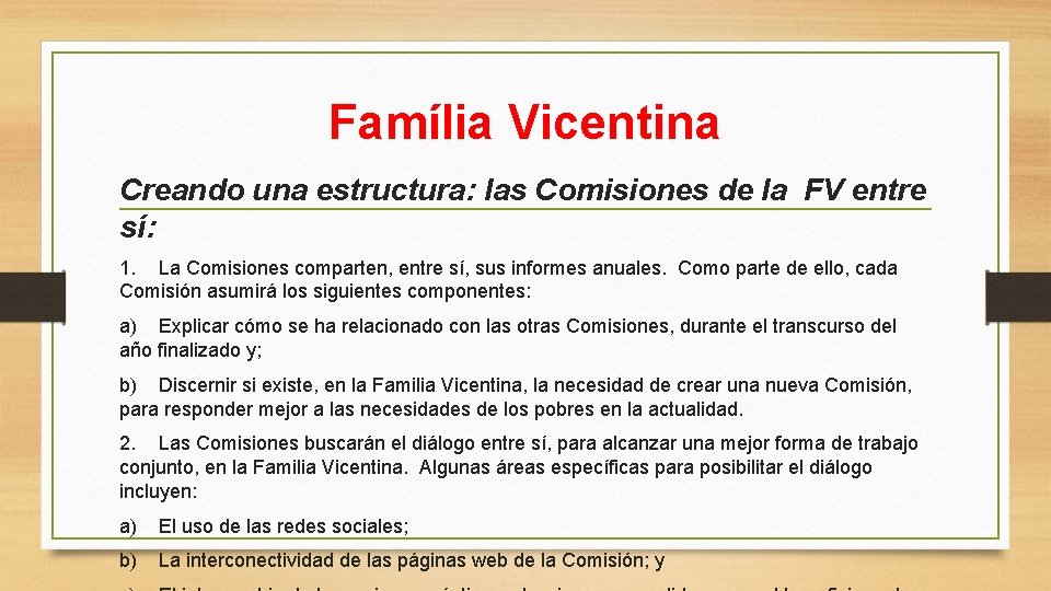 Família Vicentina Creando una estructura: las Comisiones de la FV entre sí: 1. La