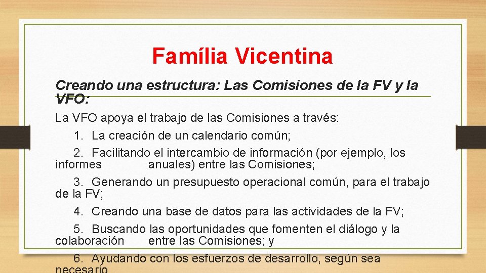 Família Vicentina Creando una estructura: Las Comisiones de la FV y la VFO: La