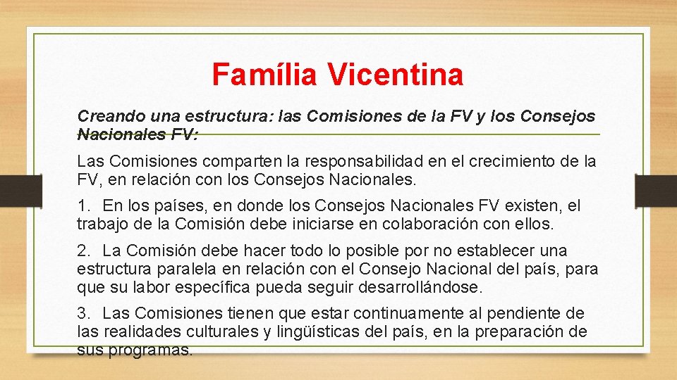 Família Vicentina Creando una estructura: las Comisiones de la FV y los Consejos Nacionales