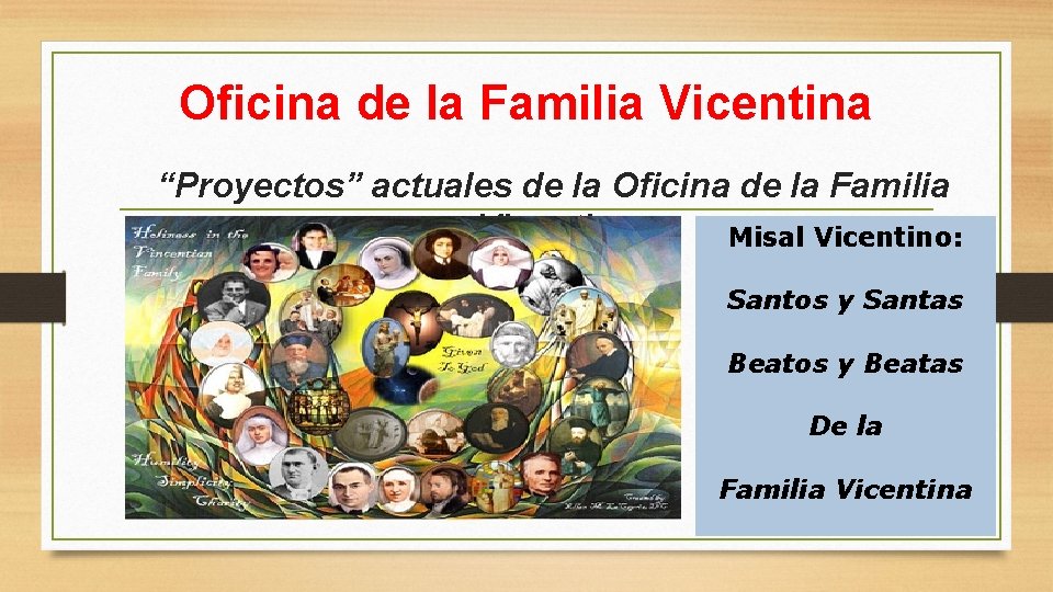 Oficina de la Familia Vicentina “Proyectos” actuales de la Oficina de la Familia Vicentina