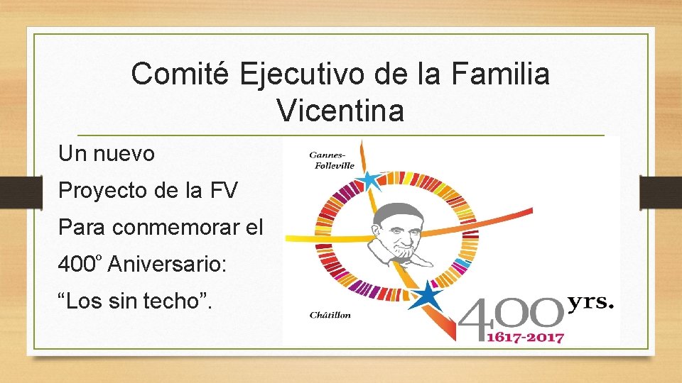 Comité Ejecutivo de la Familia Vicentina Un nuevo Proyecto de la FV Para conmemorar