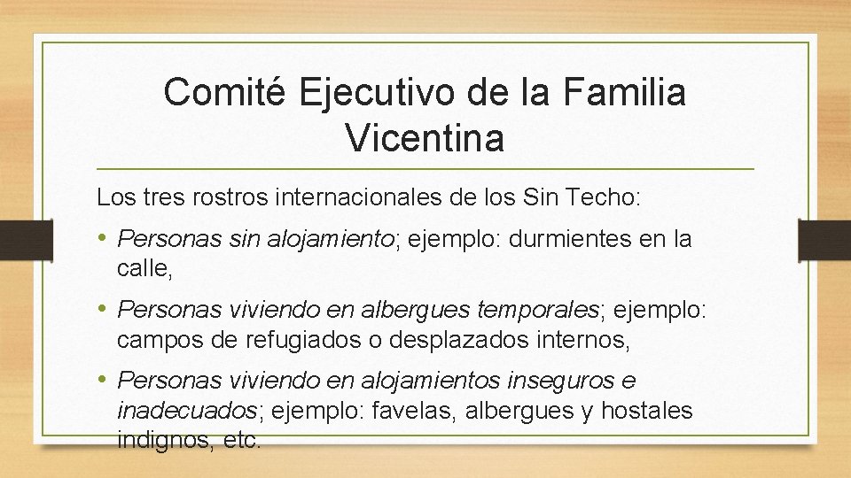 Comité Ejecutivo de la Familia Vicentina Los tres rostros internacionales de los Sin Techo: