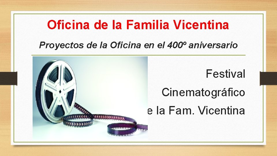 Oficina de la Familia Vicentina Proyectos de la Oficina en el 400º aniversario Festival