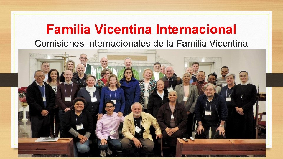 Familia Vicentina Internacional Comisiones Internacionales de la Familia Vicentina 