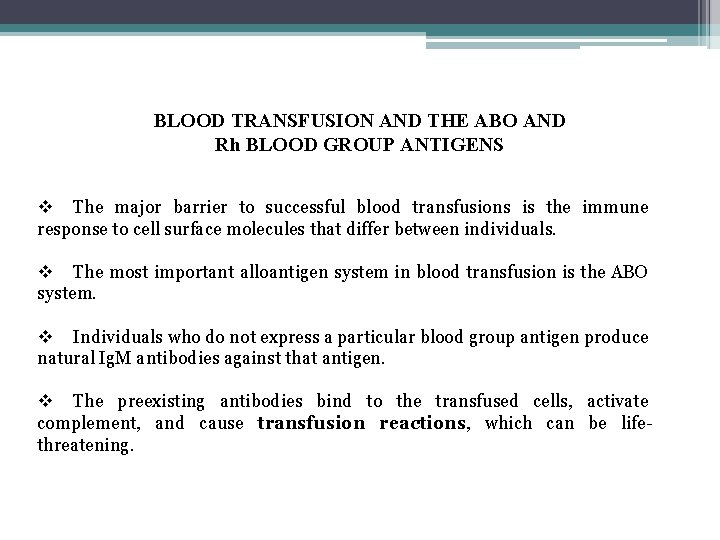 BLOOD TRANSFUSION AND THE ABO AND Rh BLOOD GROUP ANTIGENS v The major barrier