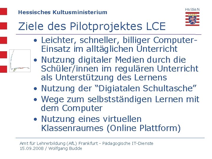 Hessisches Kultusministerium Projekt LCE Leichter Computereinsatz im ...