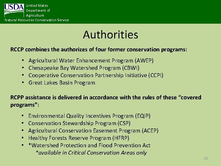 United States Department of Agriculture Natural Resources Conservation Service Authorities RCCP combines the authorizes