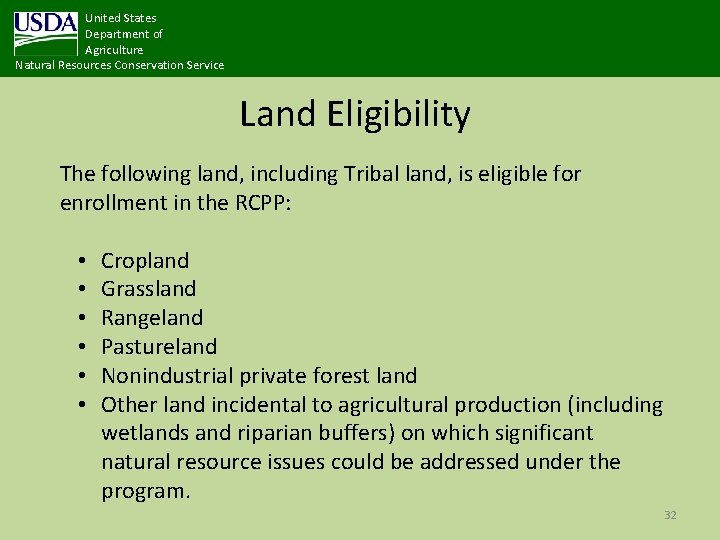 United States Department of Agriculture Natural Resources Conservation Service Land Eligibility The following land,