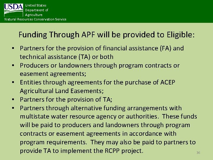 United States Department of Agriculture Natural Resources Conservation Service Funding Through APF will be