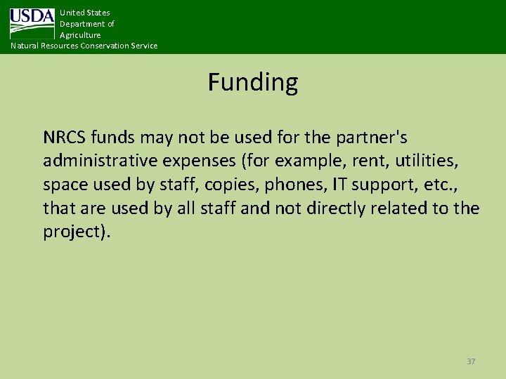 United States Department of Agriculture Natural Resources Conservation Service Funding NRCS funds may not