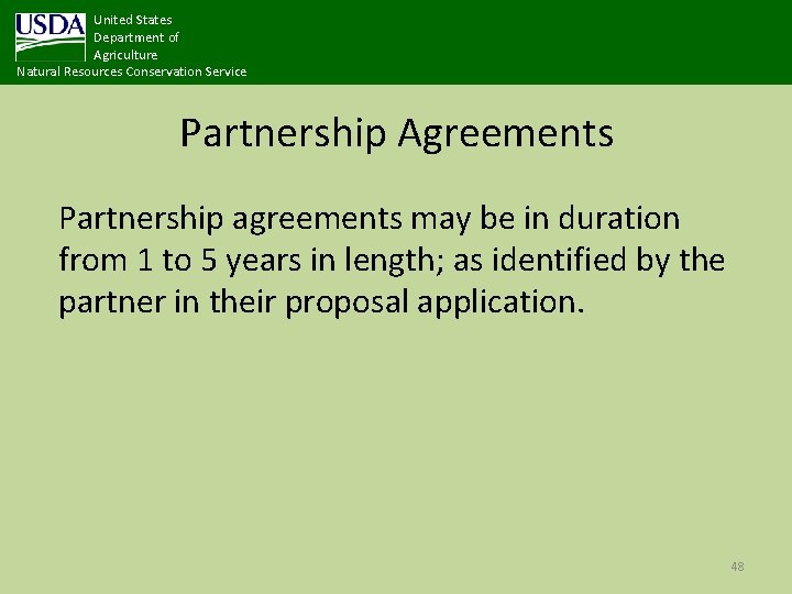 United States Department of Agriculture Natural Resources Conservation Service Partnership Agreements Partnership agreements may