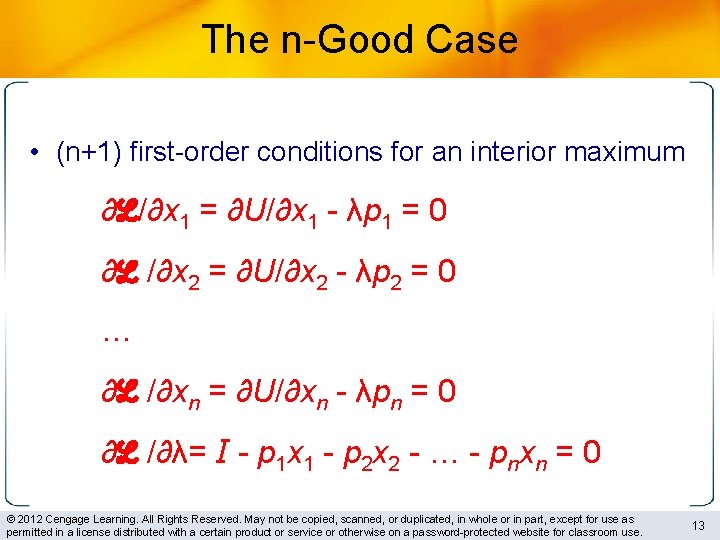 The n-Good Case • (n+1) first-order conditions for an interior maximum ∂ℒ/∂x 1 =