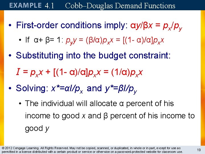 4. 1 Cobb–Douglas Demand Functions • First-order conditions imply: αy/βx = px/py • If