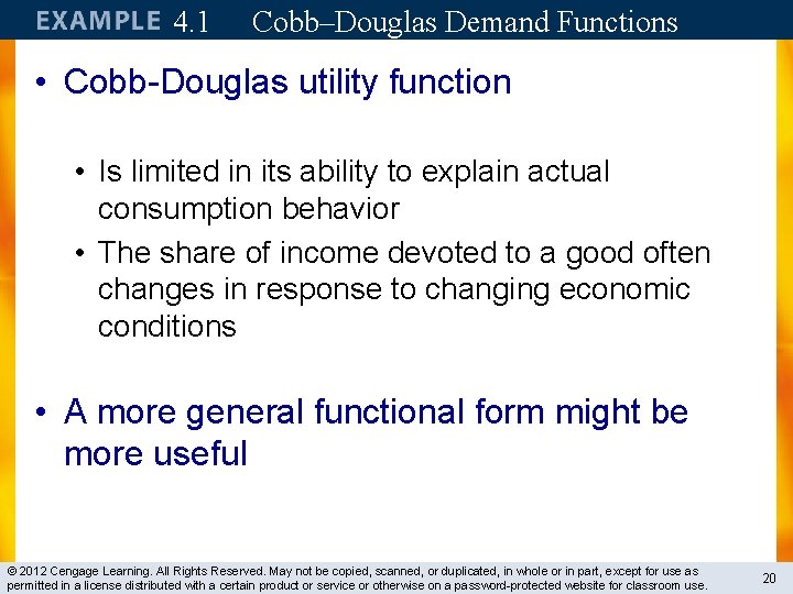 4. 1 Cobb–Douglas Demand Functions • Cobb-Douglas utility function • Is limited in its