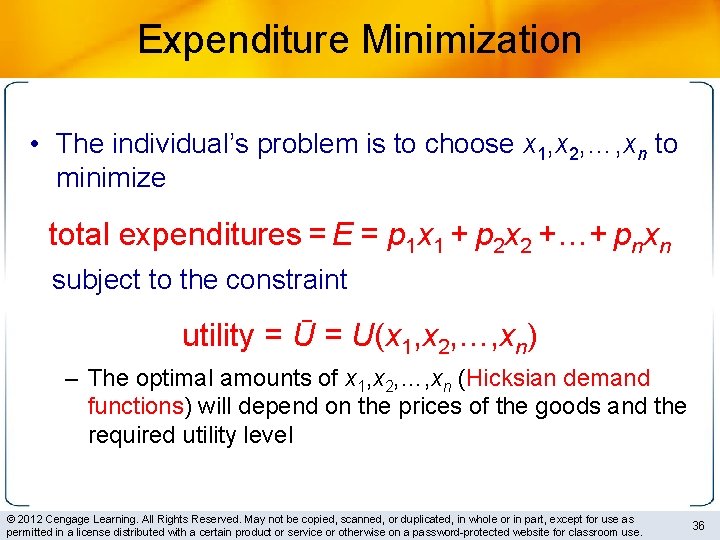 Expenditure Minimization • The individual’s problem is to choose x 1, x 2, …,
