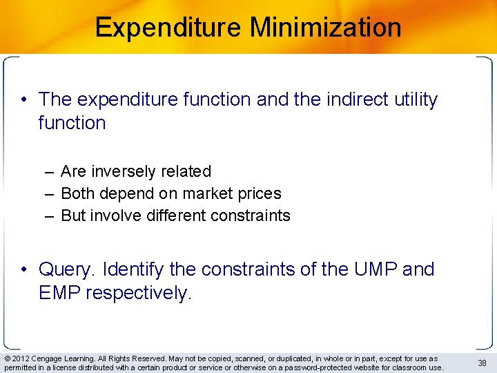 Expenditure Minimization • The expenditure function and the indirect utility function – Are inversely