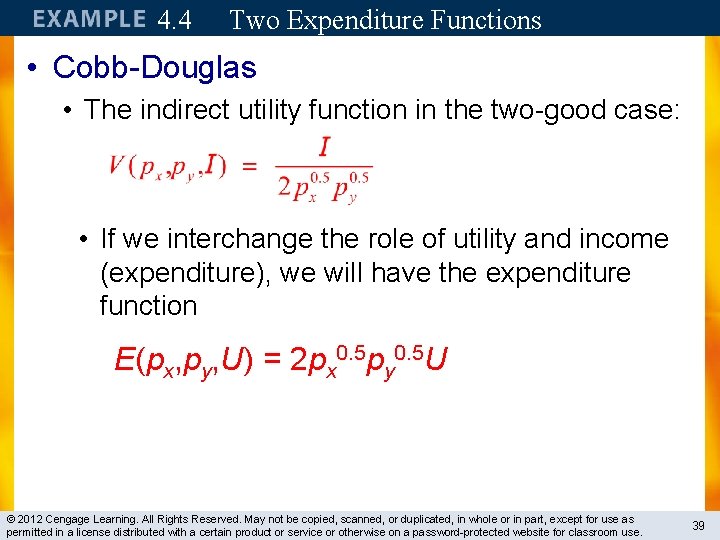 4. 4 Two Expenditure Functions • Cobb-Douglas • The indirect utility function in the