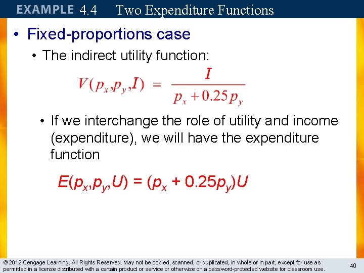 4. 4 Two Expenditure Functions • Fixed-proportions case • The indirect utility function: •