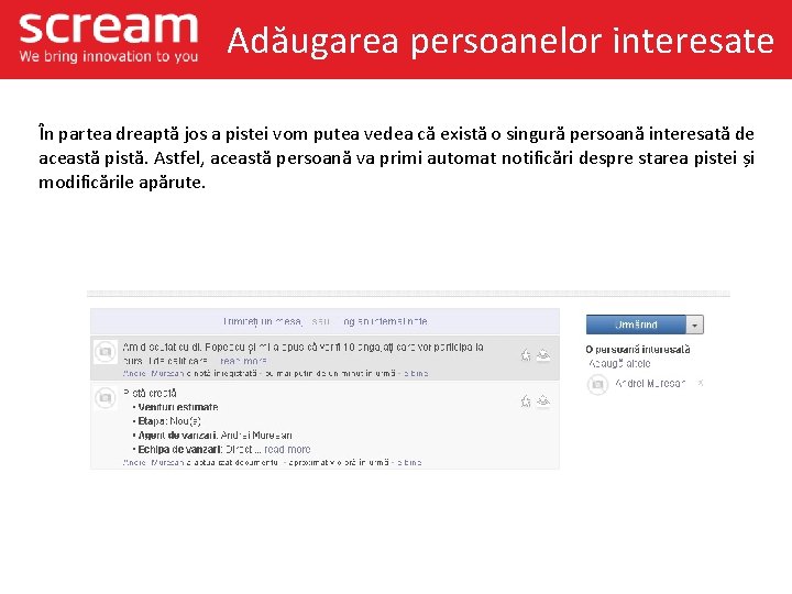 Adăugarea persoanelor interesate În partea dreaptă jos a pistei vom putea vedea că există