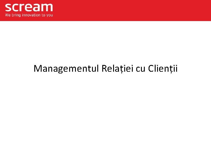 Managementul Relației cu Clienții 