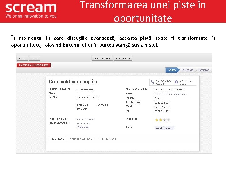 Transformarea unei piste în oportunitate În momentul în care discuțiile avansează, această pistă poate