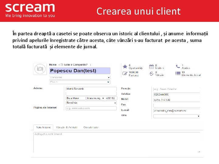 Crearea unui client În partea dreaptă a casetei se poate observa un istoric al