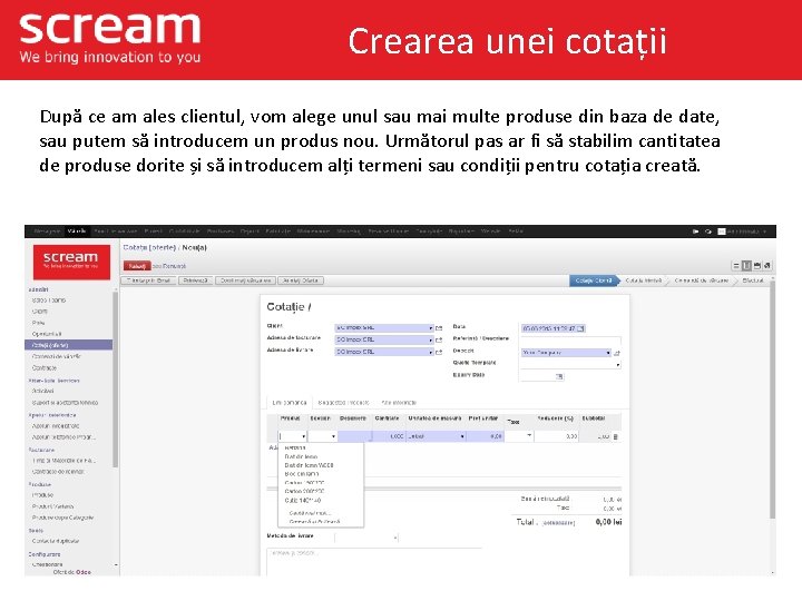 Crearea unei cotații După ce am ales clientul, vom alege unul sau mai multe