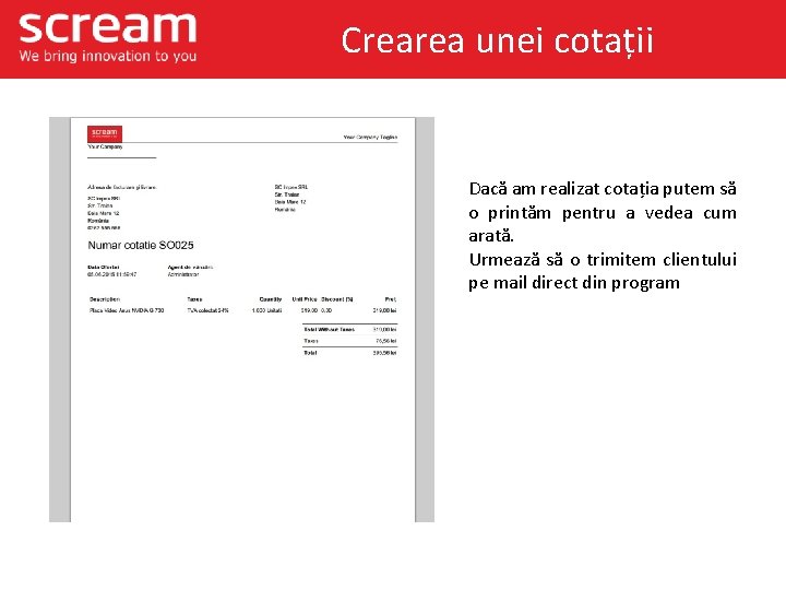 Crearea unei cotații Dacă am realizat cotația putem să o printăm pentru a vedea