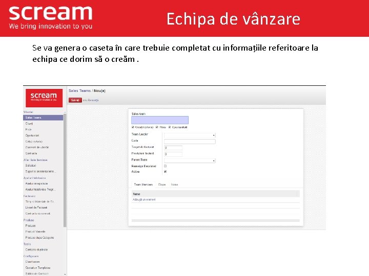 Echipa de vânzare Se va genera o caseta în care trebuie completat cu informațiile