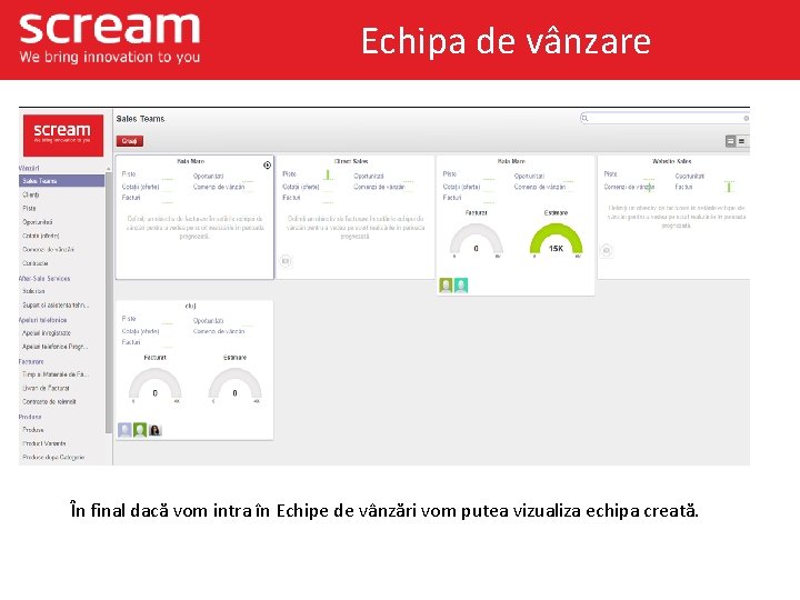 Echipa de vânzare În final dacă vom intra în Echipe de vânzări vom putea