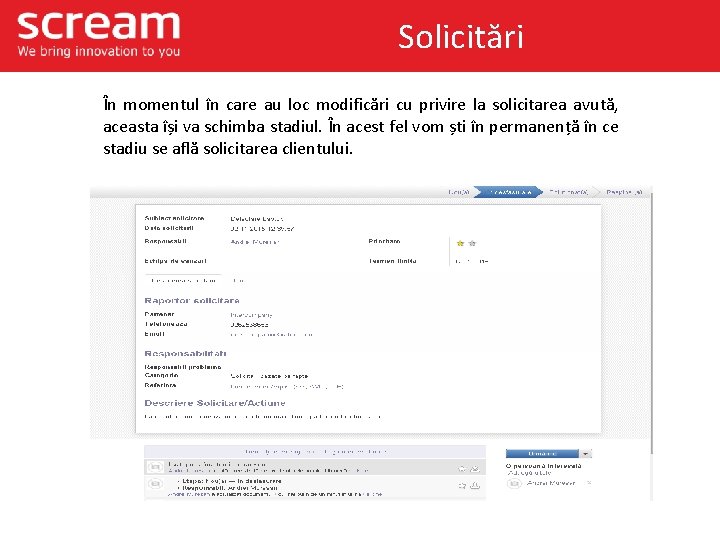 Solicitări În momentul în care au loc modificări cu privire la solicitarea avută, aceasta