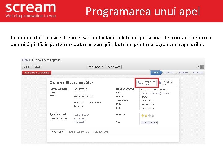 Programarea unui apel În momentul în care trebuie să contactăm telefonic persoana de contact