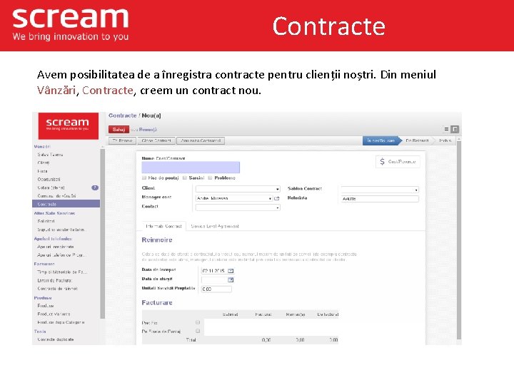 Contracte Avem posibilitatea de a înregistra contracte pentru clienții noștri. Din meniul Vânzări, Contracte,