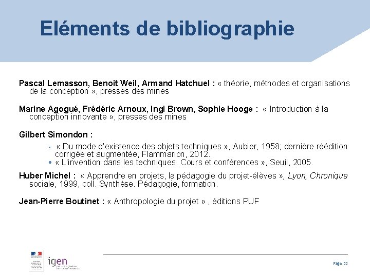 Eléments de bibliographie Pascal Lemasson, Benoit Weil, Armand Hatchuel : « théorie, méthodes et