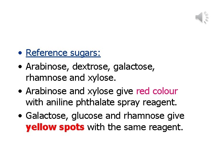 • Reference sugars: • Arabinose, dextrose, galactose, rhamnose and xylose. • Arabinose and • Reference sugars: • Arabinose, dextrose, galactose, rhamnose and xylose. • Arabinose and