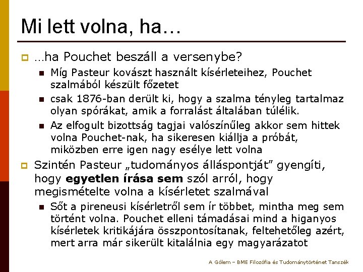 Mi lett volna, ha… p …ha Pouchet beszáll a versenybe? n n n p