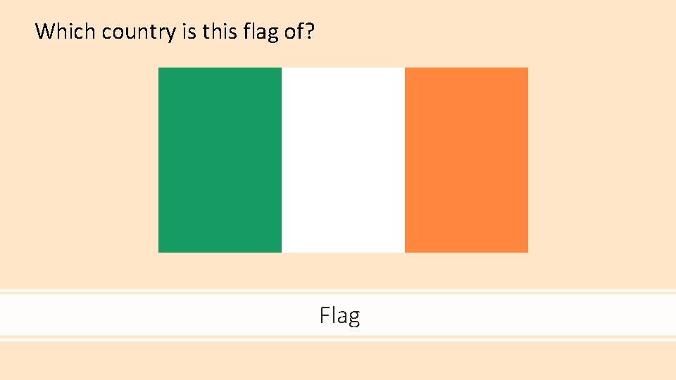 Which country is this flag of? Flag 