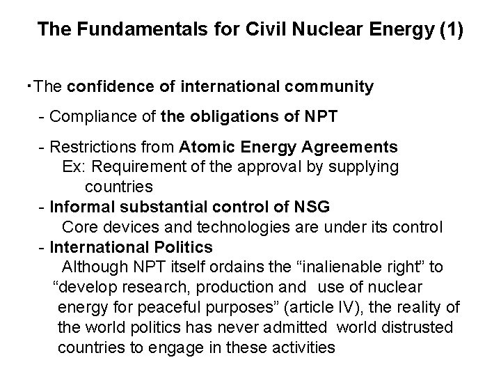 The Fundamentals for Civil Nuclear Energy (1) ・The confidence of international community - Compliance