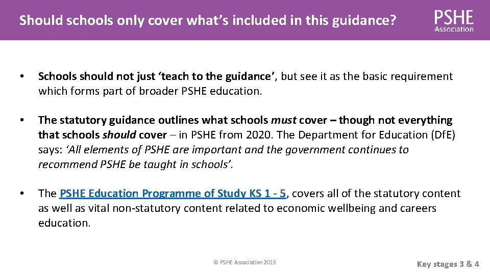 Should schools only cover what’s included in this guidance? • Schools should not just