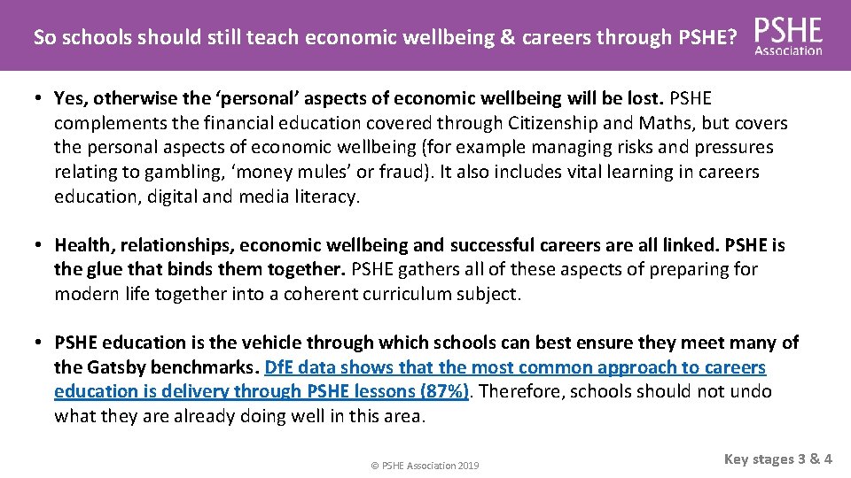So schools should still teach economic wellbeing & careers through PSHE? • Yes, otherwise