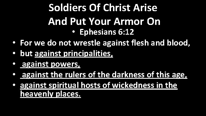 Soldiers Of Christ Arise And Put Your Armor On • • • Ephesians 6: