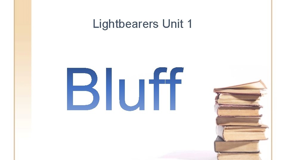 Lightbearers Unit 1 