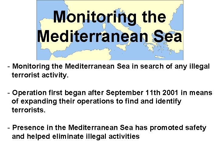Monitoring the Mediterranean Sea - Monitoring the Mediterranean Sea in search of any illegal