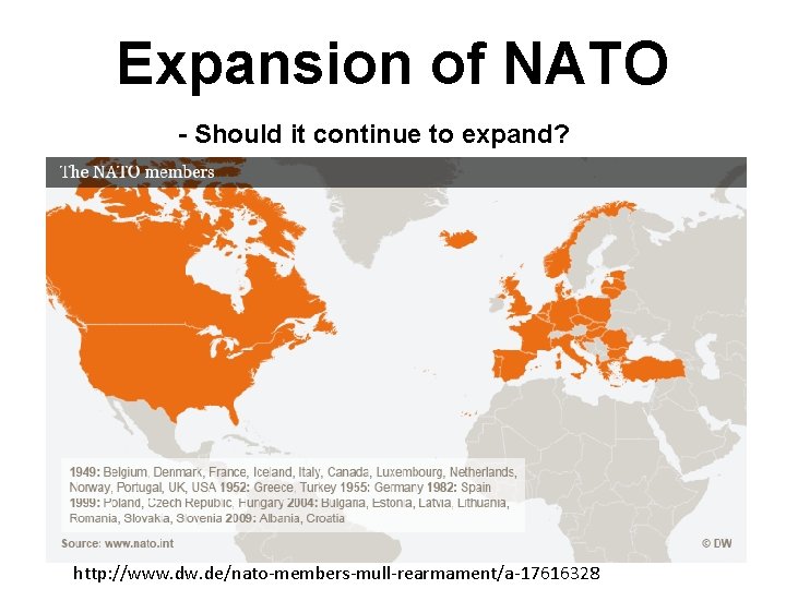 Expansion of NATO - Should it continue to expand? http: //www. de/nato-members-mull-rearmament/a-17616328 