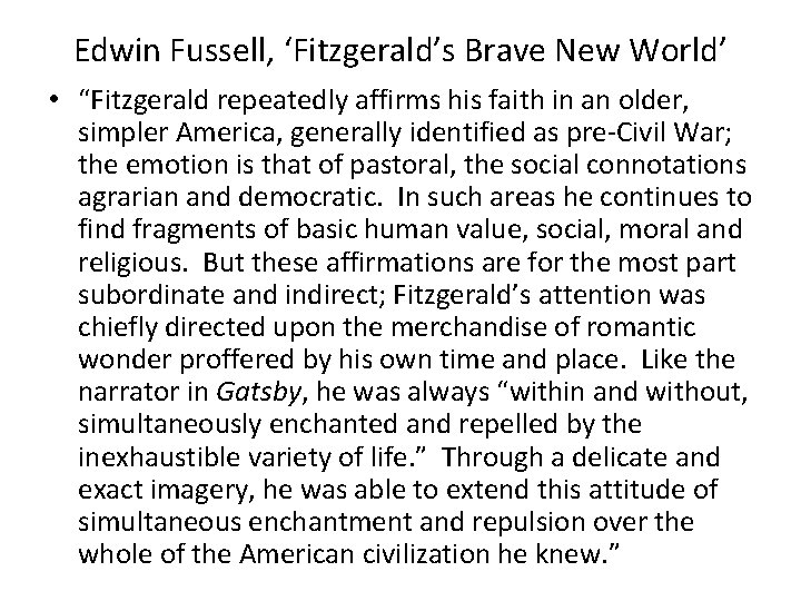 Edwin Fussell, ‘Fitzgerald’s Brave New World’ • “Fitzgerald repeatedly affirms his faith in an