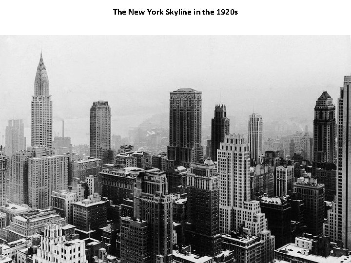 The New York Skyline in the 1920 s 