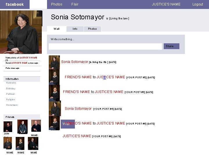 facebook Photos Put justice’s picture here Flair JUSTICE'S NAME Sonia Sotomayor is [Living the