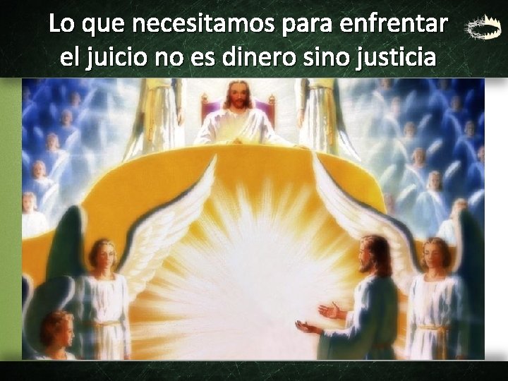 Lo que necesitamos para enfrentar el juicio no es dinero sino justicia 