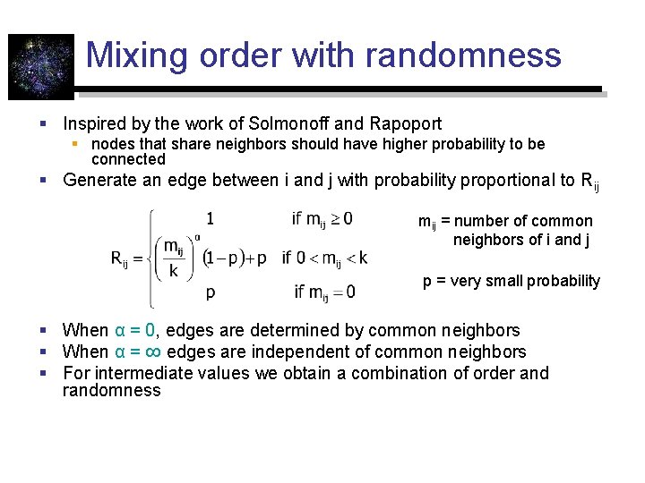 Mixing order with randomness § Inspired by the work of Solmonoff and Rapoport §